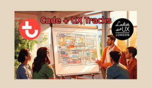 Code + UX Tracks: A Crossover Event