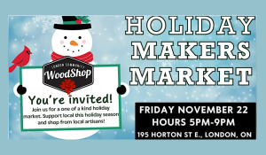 Holiday Makers Market at the London Community Woodshop