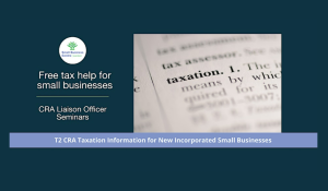 Virtual: T2 CRA Taxation Requirements Incorporated Small Business 