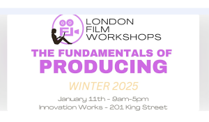 Film London Workshop - Fundamentals of Producing