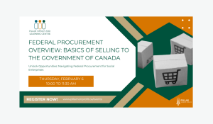  Federal Procurement Overview: Basics of Selling to the Government of Canada